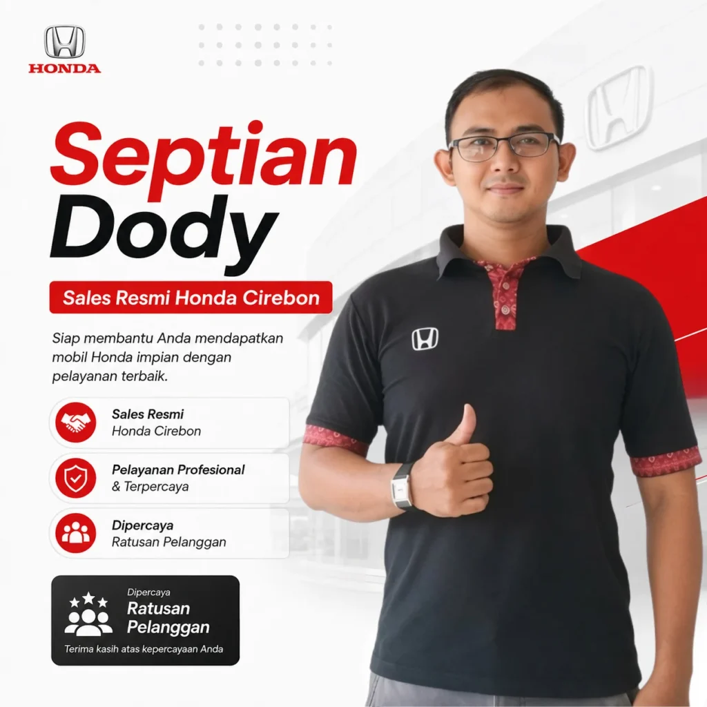 Honda Cirebon - Septian Dody siap membantu pembelian mobil Honda baru di Dealer Honda Mulya Putra Cirebon - blog Honda Cirebon